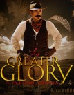 For Greater Glory.jpg